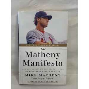 The Matheny Manifesto: A Young Manager's Old-School Views on Success Book
